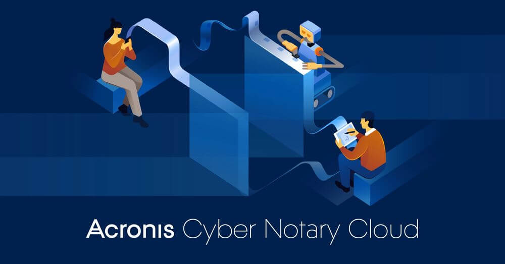 Acronis Cyber Notary Cloud Number 1 Notarization Solution